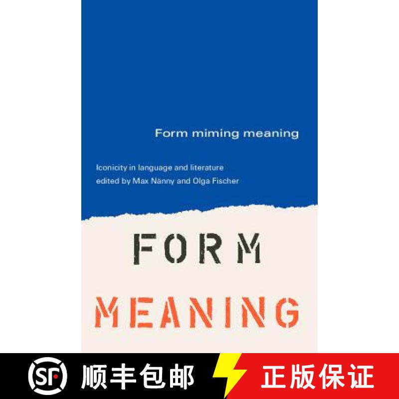 【2-3周达】Form Miming Meaning: Iconicity in Language and Literature [9789027221797]