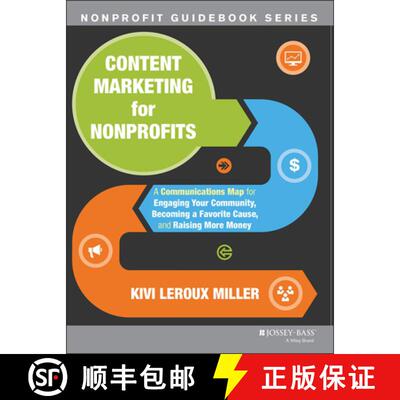 【3-4周达】Content Marketing For Nonprofits: A Communications Map For Engaging Your Community, Becomi... [9781118444023]
