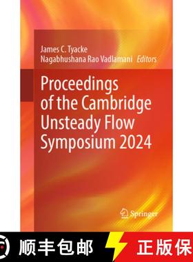 【3-4周达】Proceedings of the Cambridge Unsteady Flow Symposium 2024 [9783031690341]