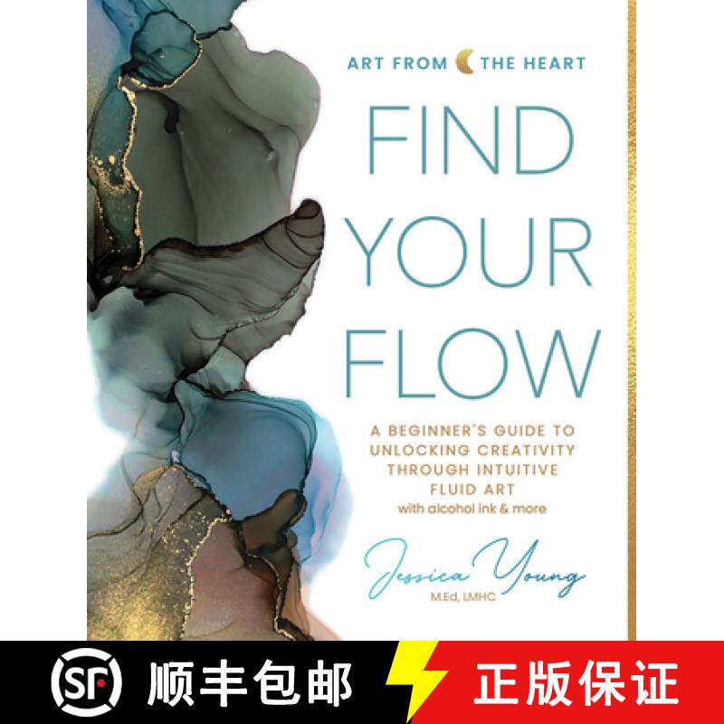 【3-4周达】Find Your Flow: A Beginner's Guide to Unlocking Creativity Through Intuitive Fluid Art wit... [9780764367120]