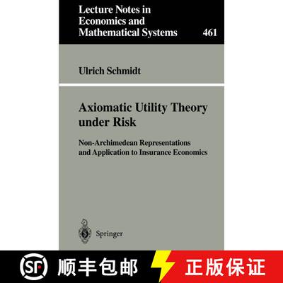 【3-4周达】Axiomatic Utility Theory under Risk : Non-Archimedean Representations and Application to I... [9783540643197]