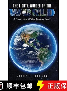 预订 The Eighth Wonder of the World: A Poetic View of Our Wordly Being [9798890314604]