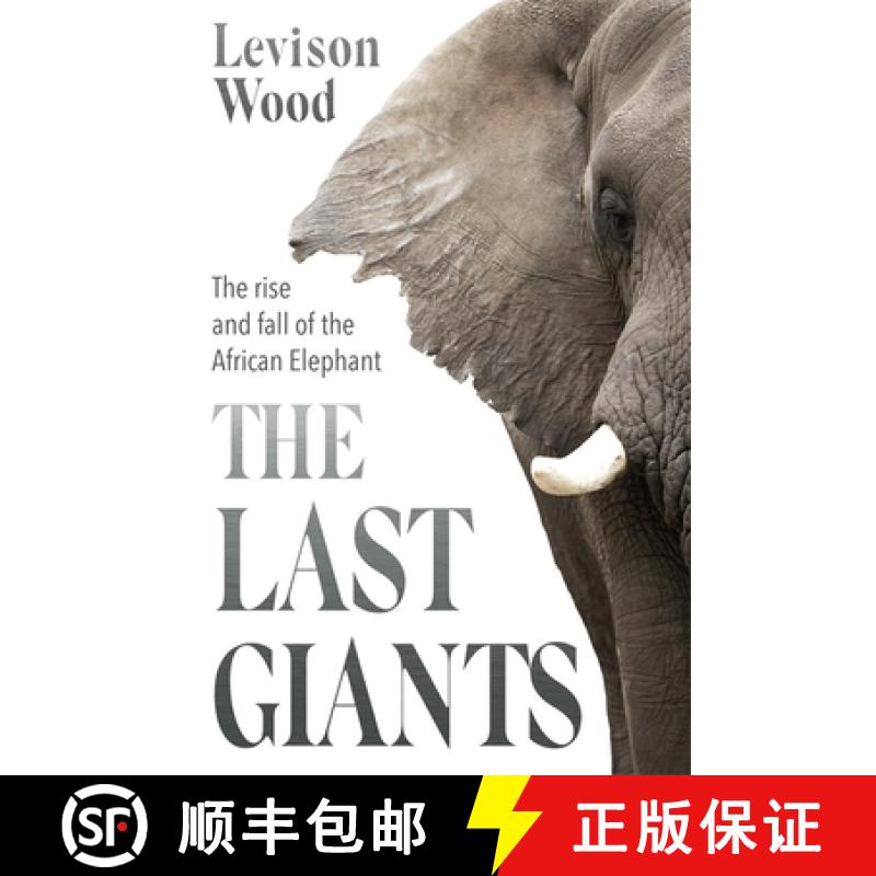 【3-4周达】The Last Giants : The Rise and Fall of the African Elephant [9781529381139] - 实物图