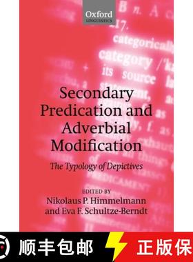 【3-4周达】Secondary Predication and Adverbial Modification: The Typology of Depictives [9780199204342]