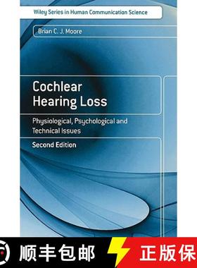 【3-4周达】Cochlear Hearing Loss - Physiological, Psychological And Technical Issues 2E [Wiley公共健康] [9780470516331]
