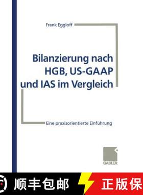【3-4周达】Bilanzierung Nach Hgb, Us-GAAP Und IAS Im Vergleich: Eine Praxisorientierte Einführung [9783409189491]