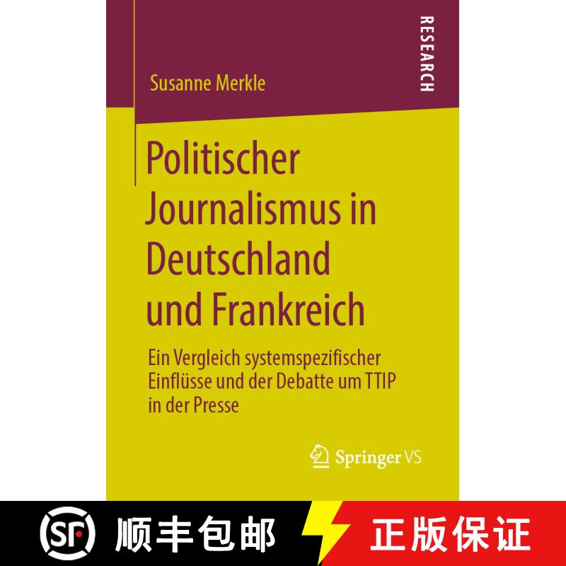 【3-4周达】Politischer Journalismus in Deutschland und Frankreich : Ein Vergleich systemspezifischer ... [9783658279301] - 实物图