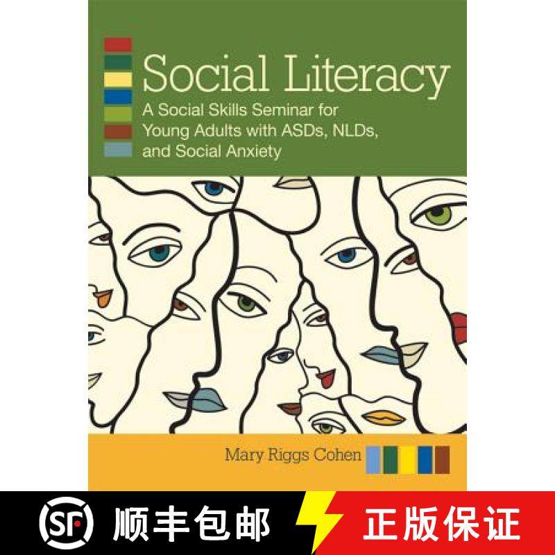 【3-4周达】Social Literacy: A Social Skills Seminars for Young Adults with ASDs, NLDs, and Social Anx... [9781598570687]