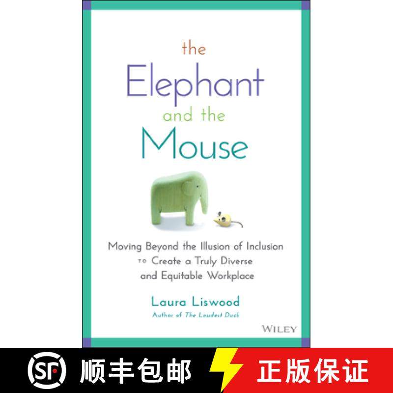【3-4周达】The Elephant and the Mouse: Moving Beyond the Illusion of Inclusion to Create a Truly Dive... [9781119836254]