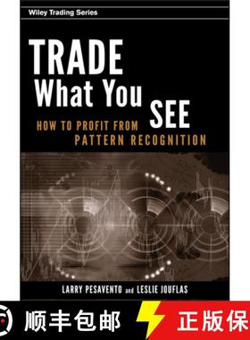 【3-4周达】Trade What You See: How To Profit From Pattern Recognition [Wiley金融] [9780470106761]
