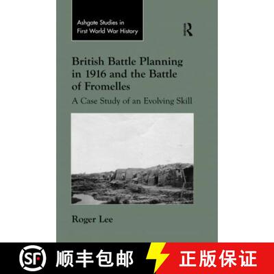 【3-4周达】British Battle Planning in 1916 and the Battle of Fromelles: A Case Study of an Evolving S... [9780367598983]
