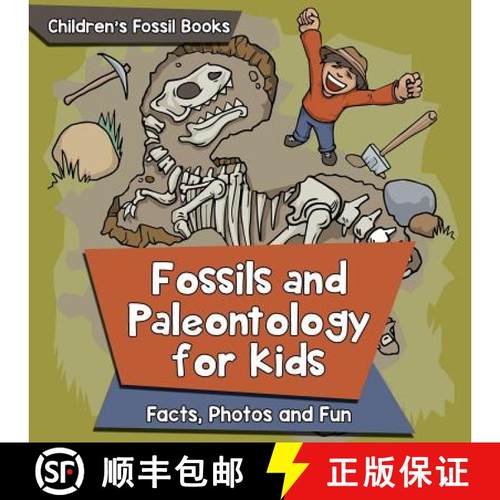 【3-4周达】Fossils and Paleontology for kids: Facts, Photos and Fun | Children's Fossil Books [9781682806111]