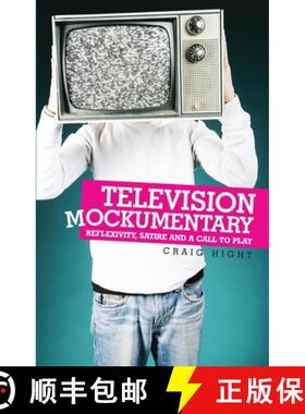 【3-4周达】Television mockumentary : Reflexivity, satire and a call to play [9780719073168]