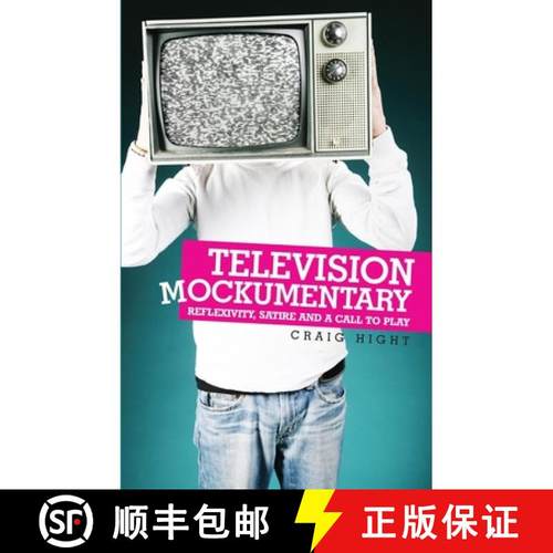 【3-4周达】Television mockumentary : Reflexivity, satire and a call to play [9780719073168]