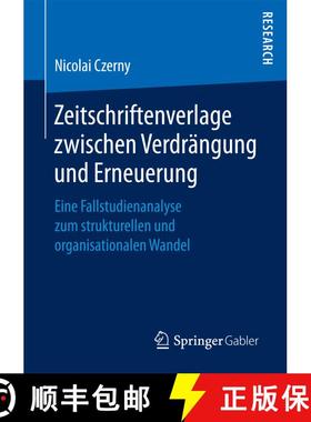 【3-4周达】Zeitschriftenverlage zwischen Verdrängung und Erneuerung : Eine Fallstudienanalyse zum st... [9783658168544]