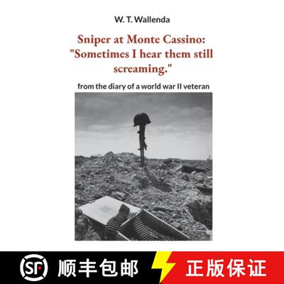 【3-4周达】Sniper at Monte Cassino: Sometimes I hear them still screaming. from the diary of a world ... [9783757845223]