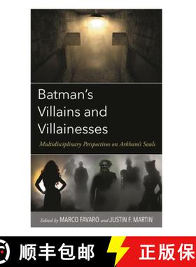【3-4周达】Batman's Villains and Villainesses : Multidisciplinary Perspectives on Arkham's Souls [9781666930832]