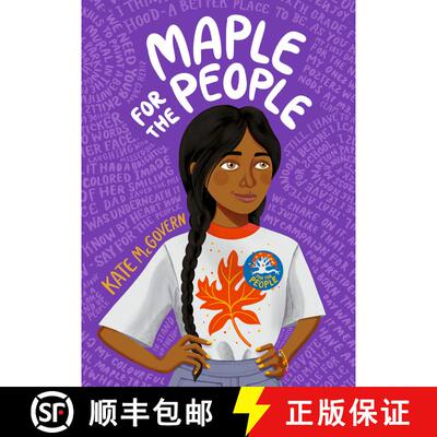 【3-4周达】精装 Maple for the People: (A Middle Grade Novel of School Elections, Friendship, and Find... [9781536233216]