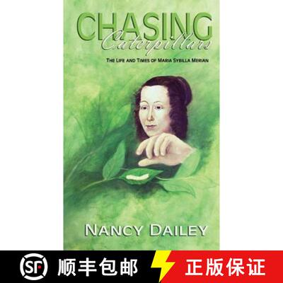 【3-4周达】Chasing Caterpillars: The Life and Times of Maria Sybilla Merian [9781945669224]