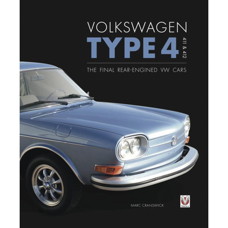 预订 Volkswagen Type 4 - 411 and 412: The Final Rear-Engined VW Cars [9781787115224]