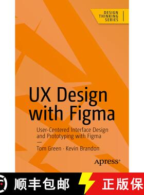 【3-4周达】UX Design with Figma : User-Centered Interface Design and Prototyping with Figma (First Ed... [9798868803239]