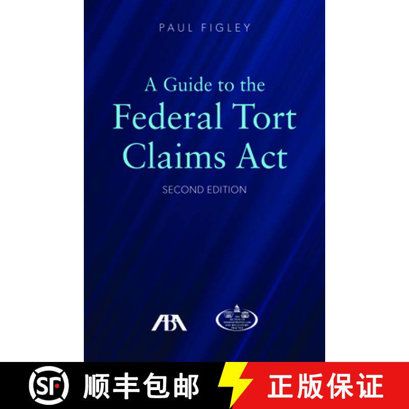 【3-4周达】A Guide to the Federal Torts Claims Act, Second Edition [9781641052917]
