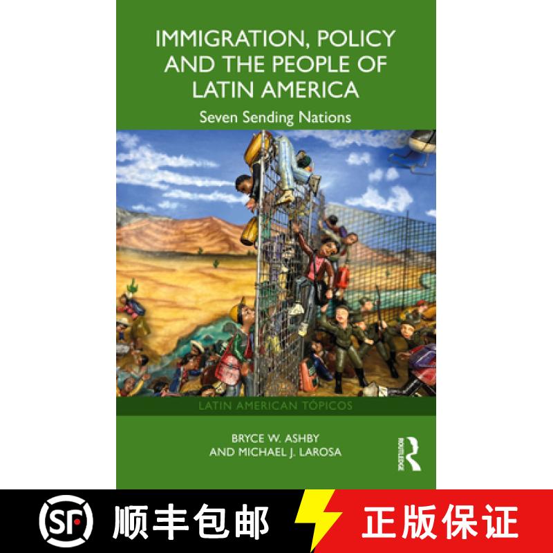 【3-4周达】Immigration, Policy and the People of Latin America: Seven Sending Nations [9781032408316]