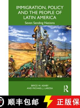 【3-4周达】Immigration, Policy and the People of Latin America: Seven Sending Nations [9781032408316]