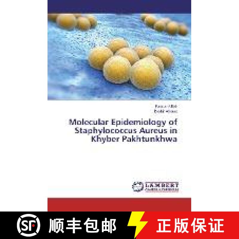 预订 Molecular Epidemiology of Staphylococcus Aureus in Khyber Pakhtunkhwa [9783659876325]