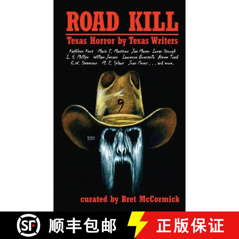 【3-4周达】Road Kill: Texas Horror by Texas Writers 9 [9781953905956]