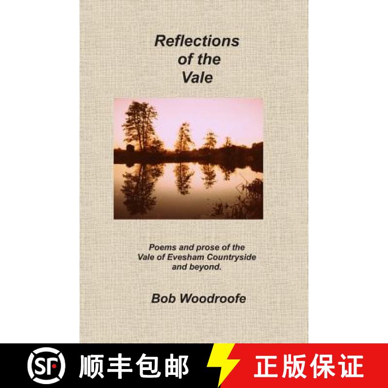 【3-4周达】Reflections of the Vale: Poems and Prose of the Vale of Evesham Countryside and Beyond [9780952116516]