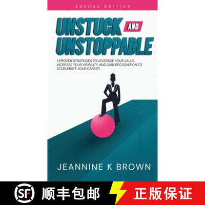 【3-4周达】精装 Unstuck and Unstoppable: 5 Proven Strategies to Leverage Your Value, Increase Your Vi... [9781737328124]