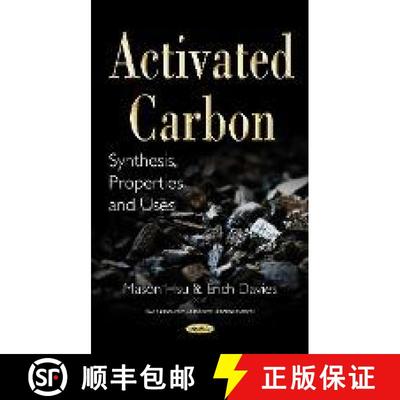 【3-4周达】Activated Carbon: Synthesis, Properties and Uses [9781536123487]