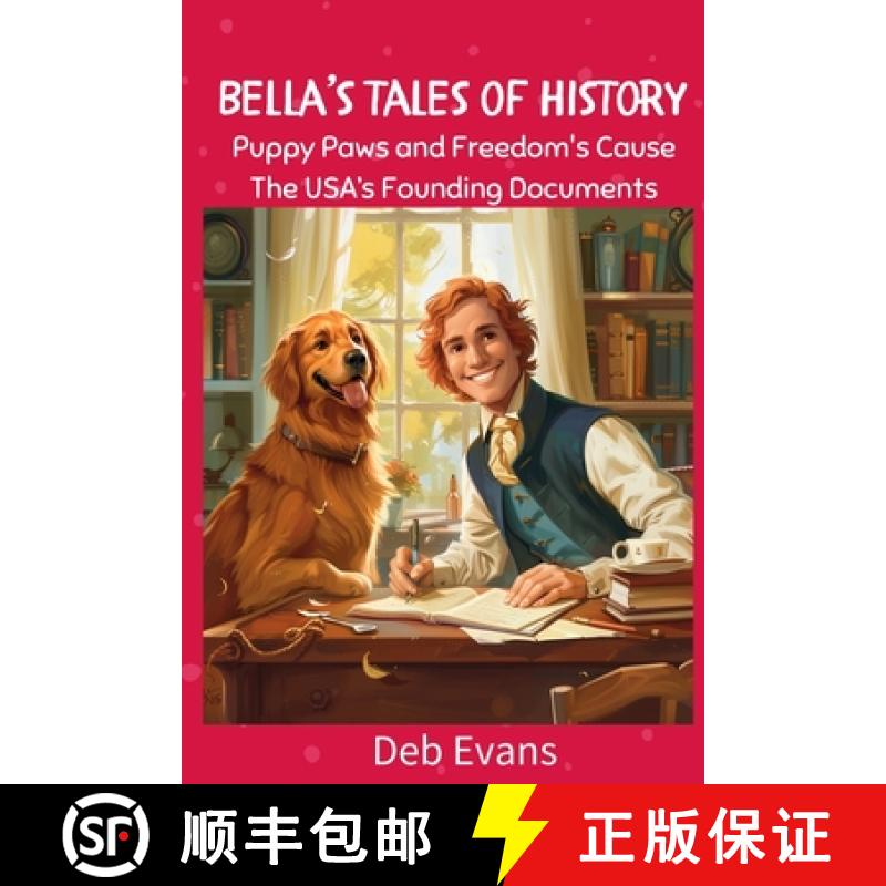 【3-4周达】Bella's Tales of History: Tales of USA's Founding Documents [9798989472024]