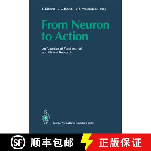 【3-4周达】From Neuron to Action: An Appraisal of Fundamental and Clinical Research [9783662026038]