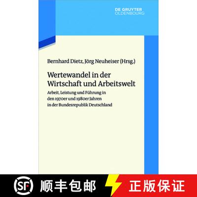 【3-4周达】精装 Wertewandel in Der Wirtschaft Und Arbeitswelt : Arbeit, Leistung Und F hrung in Den 1... [9783110425901]