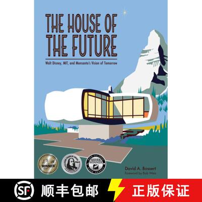 预订 The House of the Future: Walt Disney, Mit, and Monsanto's Vision of Tomorrow [9781735769189]