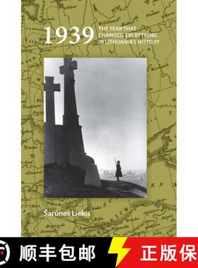 预订 1939: The Year That Changed Everything in Lithuania S History [9789042027626]
