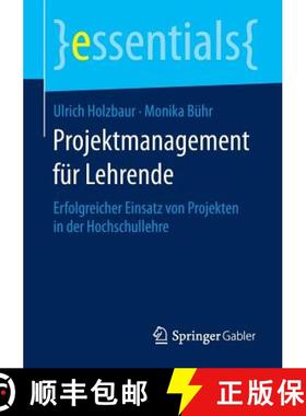【3-4周达】Projektmanagement für Lehrende : Erfolgreicher Einsatz von Projekten in der Hochschullehre [9783658090593]