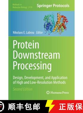【3-4周达】Protein Downstream Processing : Design, Development, and Application of High and Low-Resol... [9781071607749]