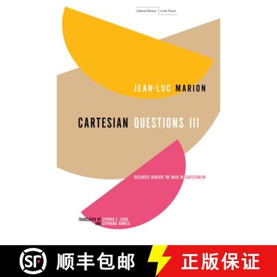 【3-4周达】Cartesian Questions III: Descartes Beneath the Mask of Cartesianism [9781503632851]