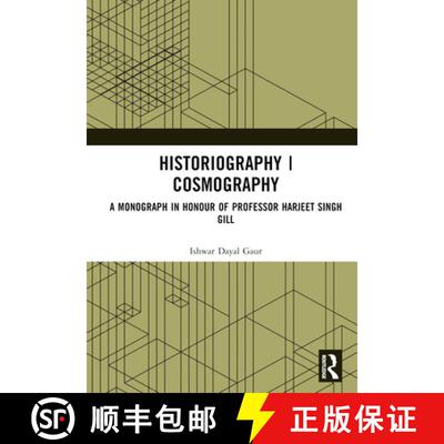 【3-4周达】精装 Historiography | Cosmography: A Monograph in Honour of Professor Harjeet Singh Gill [9781032598093]
