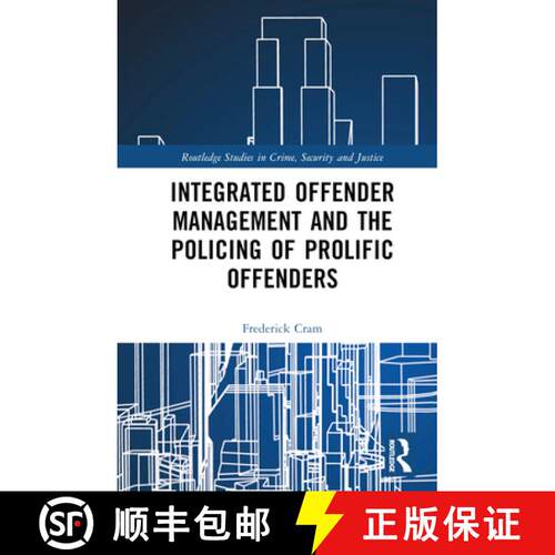 【3-4周达】精装 Integrated Offender Management and the Policing of Prolific Offenders [9780367254148]