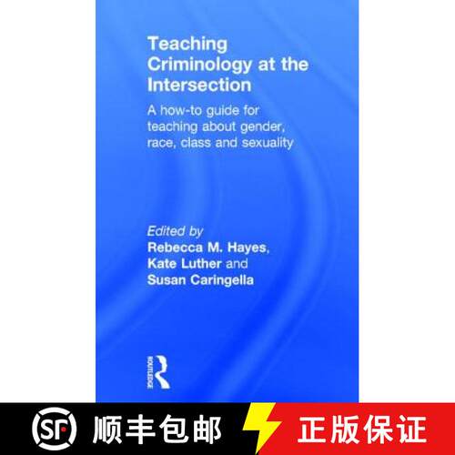 【3-4周达】精装 Teaching Criminology at the Intersection: A How-To Guide for Teaching about Gender, R... [9780415856379]
