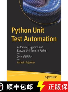 预订 Python Unit Test Automation : Automate, Organize, and Execute Unit Tests in Python [9781484278536]