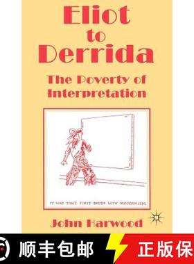 【3-4周达】Eliot to Derrida : The Poverty of Interpretation [9780333641804]