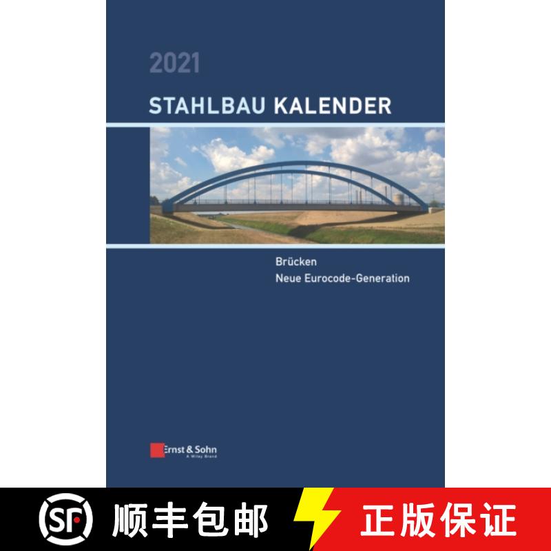 【3-4周达】Stahlbau-Kalender 2021 - Schwerpunkte: Brucken; Neue Eurocode-Generation: Schwerpunkte: Br... [9783433032947]