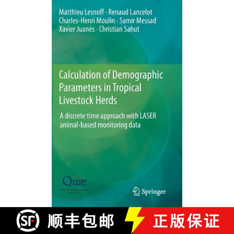 【3-4周达】Calculation of Demographic Parameters in Tropical Livestock Herds: A Discrete Time Approac... [9789401790253]