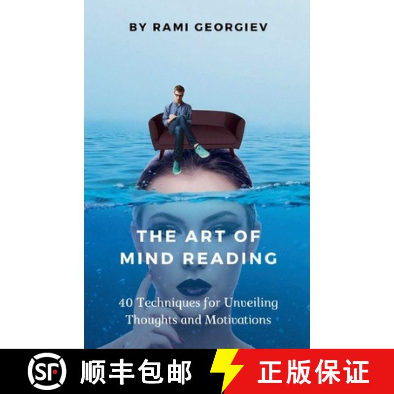 【2-3周达】The Art of Mind Reading: 40 Techniques for Unveiling Thoughts and Motivations [9798223719120]