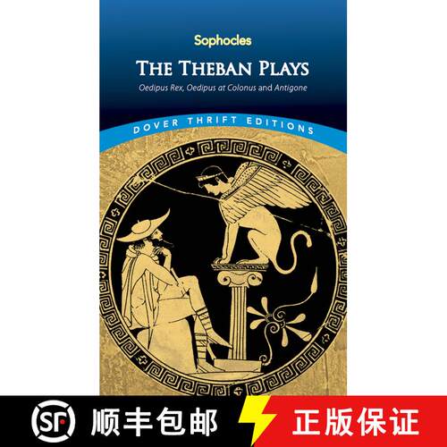 预订 The Theban Plays: Oedipus Rex, Oedipus at Colonus and Antigone [9780486450490]